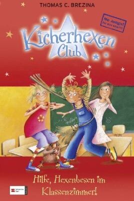 Brezina, Thomas C. - No Jungs! Kicherhexen-Club, Band 02: Hilfe, Hexenbesen im Klassenzimmer! - Preis vom 09.10.2026 07:28:09 h