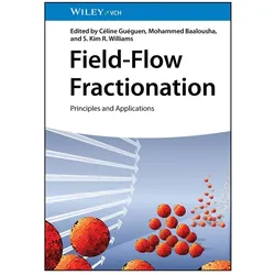 Field-Flow Fractionation, Fachbücher von Mohammed Baalousha, Céline Guéguen, S. Kim R. Williams