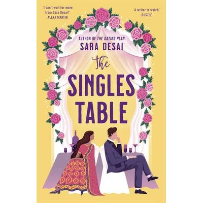 The Singles Table, Taschenbuch von Sara Desai, Little, Brown Book Group, 978-0-349-70309-1