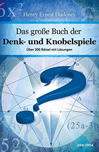 Dudeney, Henry Ernest - Das große Buch der Denk- und Knobelspiele - Über 200 Rätsel mit Lösungen - Preis vom 11.10.2026 15:43:13 h