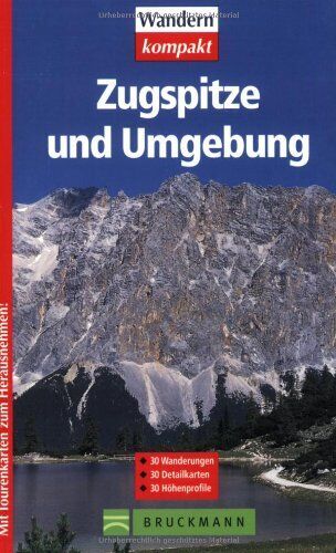 Siegfried Garnweidner - Zugspitze und Umgebung: 30 Wanderungen (Wandern kompakt) - Preis vom 09.10.2026 07:28:09 h