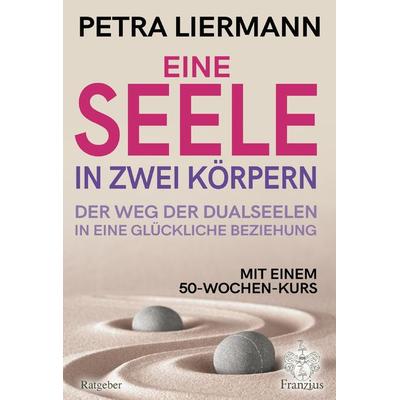 Eine Seele in zwei Körpern, Taschenbuch von Petra Liermann, Franzius Verlag GmbH, 978-3-96050-118-3
