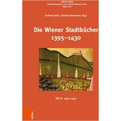 Die Wiener Stadtbücher 1395-1430, Sachbücher von Christian Neschwara, Gerhard Jaritz