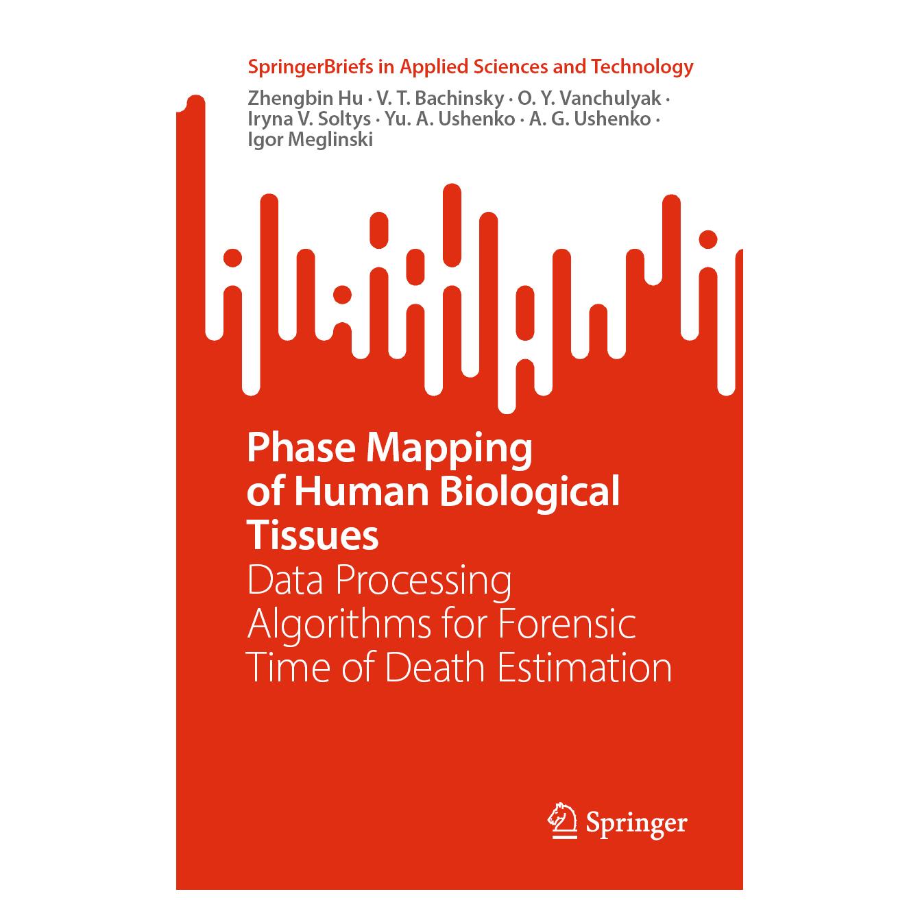 Springer Phase Mapping of Human Biological Tissues (Englisch, Softcover, A. G. Ushenko, Igor Meglinski, Iryna V. Soltys, O Y Vanchulyak, V T Bachinsky, Yu. A. Ushenko, Zhengbin Hu) (56949629)