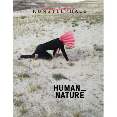 Human Nature, Taschenbuch von Philipp Blom,Christina Hainzl,Julia Hartmann,Maria Christine Holter,Günther Oberhollenzer, Verlag für moderne Kunst,