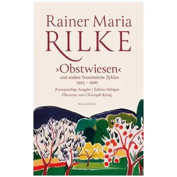 »Obstwiesen« und andere französische Zyklen 1923-1926, Belletristik von Rainer Maria Rilke