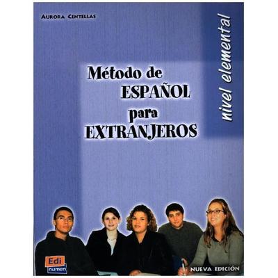 Método de español para extranjeros : nivel elemental, Taschenbuch von Aurora Centellas Rodrigo, Editorial Edinumen, 978-84-89756-55-7