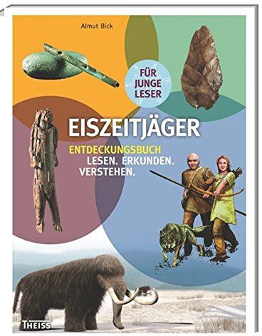 Almut Bick - Eiszeitjäger: Entdeckungsbuch: Lesen - Erkunden - Verstehen - Preis vom 14.10.2026 23:07:16 h