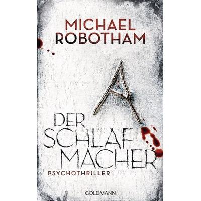 Der Schlafmacher / Joe O'Loughlin & Vincent Ruiz Bd.10, Paperback von Michael Robotham, Goldmann