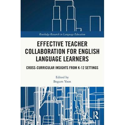 Effective Teacher Collaboration for English Language Learners, Taschenbuch von Bogum (State University of New York, Bingham Yoon, Taylor & Francis,