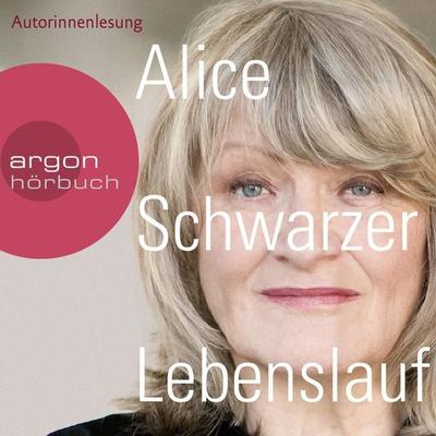 Lebenslauf - Alice Schwarzer, Audio, 9783732411276