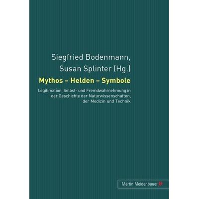 Mythos - Helden - Symbole, Taschenbuch von Siegfried Bodenmann,Susan Splinter, Peter Lang GmbH, Internationaler Verlag der Wissenschaften,