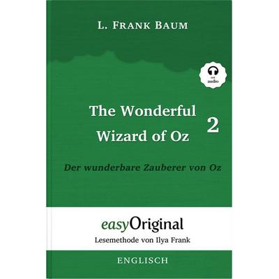The Wonderful Wizard of Oz / Der wunderbare Zauberer von Oz - Teil 2 (Buch + MP3 Audio-Online) - Lesemethode von Ilya Frank - Zweisprachige Ausgabe