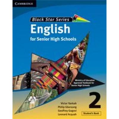 Cambridge Black Star English for Senior High Schools Student's Book 2, Taschenbuch von Victor Kwabena Yankah,Leonard Acquah,Geoffrey Alfred Kwao