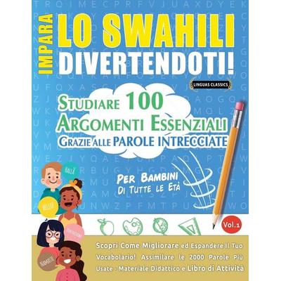 Impara Lo Swahili Divertendoti! - Per Bambini, Taschenbuch von Lingua Classics, Linguas Classics