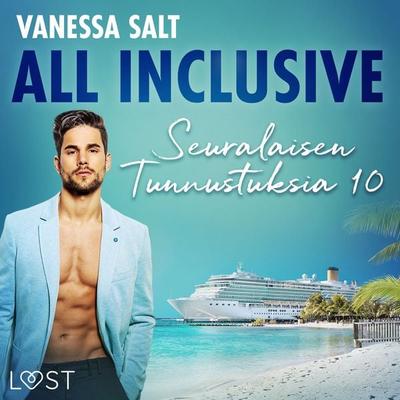All Inclusive – Seuralaisen Tunnustuksia 10 - Vanessa Salt, Audio, 9788726559576