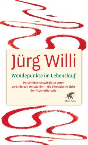 Jürg Willi - Wendepunkte im Lebenslauf: Persönliche Entwicklung unter veränderten Umständen - die ökologische Sicht der Psychotherapie - Preis vom 09.10.2026 07:28:09 h