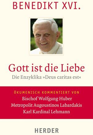 Benedikt XVI. - Gott ist die Liebe: Die Enzyklika Deus caritas est. Vollständige Ausgabe. Ökumenisch kommentiert von Bischof Wolfgang Huber, Metropolit Augoustinos Labardakis, Karl Kardinal Lehmann - Preis vom 18.10.2026 15:28:09 h