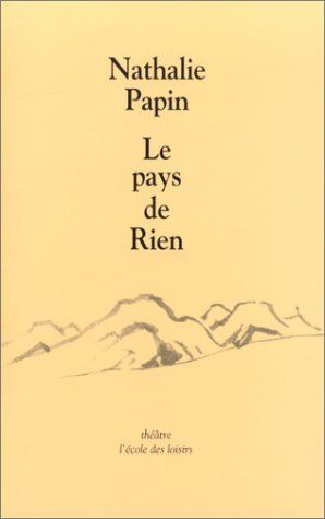 Nathalie Papin - Le pays de Rien - Preis vom 11.10.2026 03:10:56 h