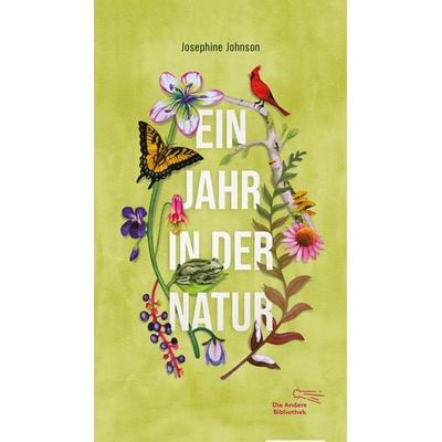 Ein Jahr in der Natur, Gebundene Ausgabe von Josephine Johnson, AB - Die Andere Bibliothek, 978-3-8477-0494-2