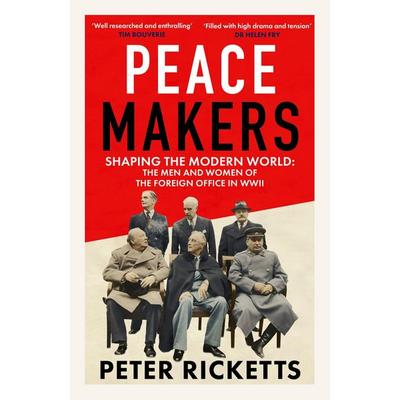 Peace Makers, Gebundene Ausgabe von Peter Ricketts, Quarto Publishing Group, 978-1-83600-901-6