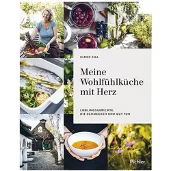 Meine Wohlfühlküche mit Herz, Ratgeber von Ulrike Zika