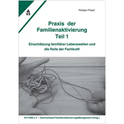 Praxis der Familienaktivierung Teil 1, Fachbücher von Rüdiger Pieper