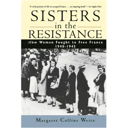 Sisters in the Resistance, Sachbücher von Weitz Margaret Collins, MC Weitz
