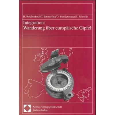 Integration: Wanderung über europäische Gipfel, Taschenbuch von , Nomos, 978-3-7890-6125-7