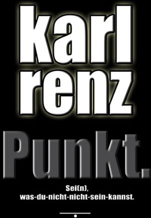 Karl Renz - Punkt.: Sei(n), was-du-nicht-nicht-sein-kannst. - Preis vom 10.10.2026 11:48:34 h