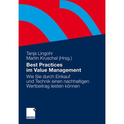 Best Practices im Value Management, Taschenbuch von , Betriebswirtschaftlicher Verlag Gabler, 978-3-8349-2627-2
