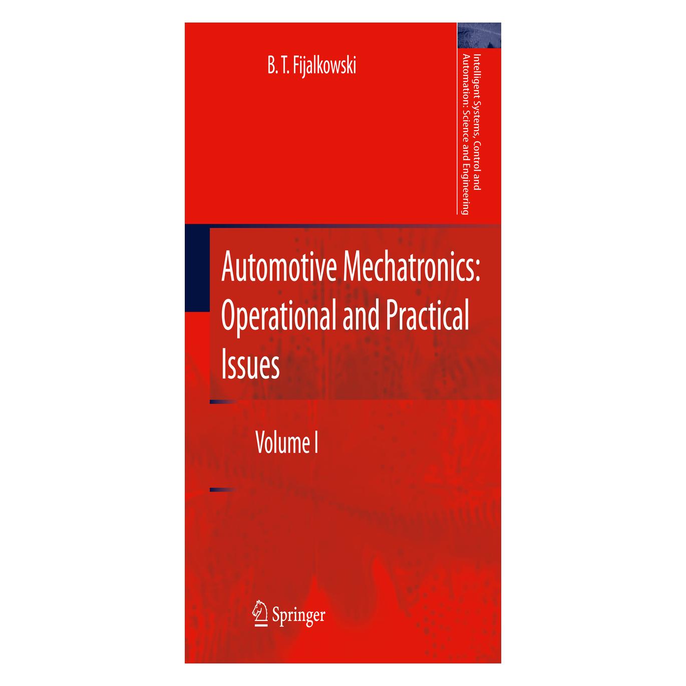 Springer Automotive Mechatronics: Operational and Practical Issues (Englisch, Softcover, B. T. Fijalkowski) (55513790)