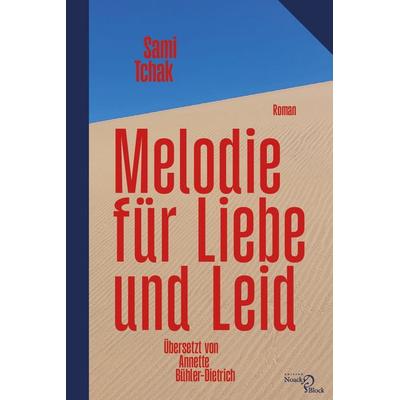 Melodie für Liebe und Leid, Taschenbuch von Sami Tchak, Edition Noack & Block, 978-3-86813-204-5