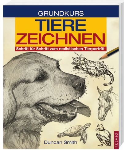 Duncan Smith - Grundkurs Tiere zeichnen: Schritt für Schritt zum realistischen Tierporträt - Preis vom 11.10.2026 03:10:56 h