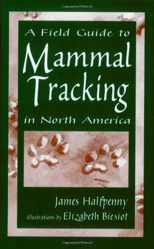Halfpenny, James C. - Field Guide to Mammal Tracking in North America - Preis vom 30.09.2026 09:01:18 h