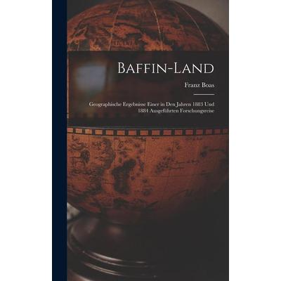 Baffin-Land, Gebundene Ausgabe von Franz Boas, Legare Street Press, 978-1-01-721627-1