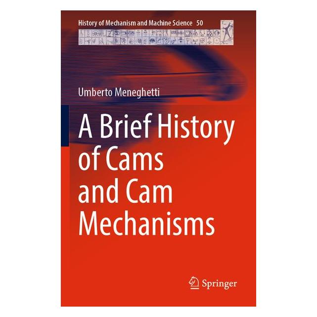 Springer A Brief History of Cams and Cam Mechanisms (Englisch, Softcover, Umberto Meneghetti) (69171195)