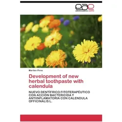 Editorial Académica Española, Zahnpasta, Development of new herbal toothpaste with calendula