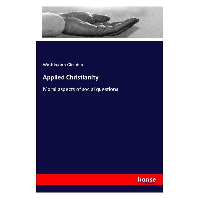 Hansebooks Applied Christianity (Deutsch, Softcover, Washington Gladden) (56966844)