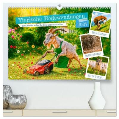 Tierische Redewendungen - Ein Kalender voller Sprüche und Sprachbilder (hochwertiger Premium Wandkalender 2027 DIN A2 quer), Kunstdruck in Hochglanz