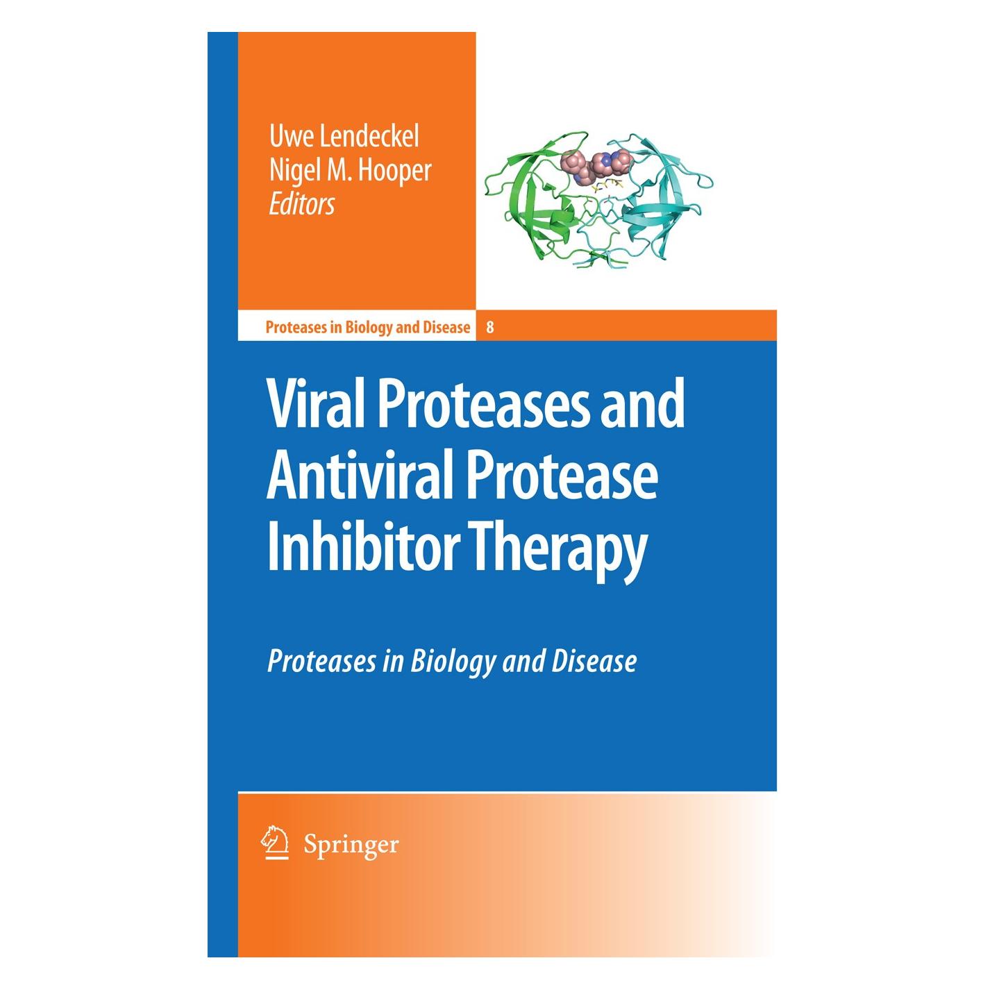 Springer Viral Proteases and Antiviral Protease Inhibitor Therapy (Englisch, Nigel M. Hooper, Uwe Lendeckel, 2009) (9789048123476)