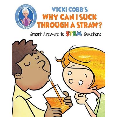 Vicki Cobb's Why Can I Suck Through a Straw?, Taschenbuch von Vicki Cobb, Racehorse For Young Readers, 978-1-63158-346-9