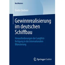 Gewinnrealisierung im deutschen Schiffbau, Fachbücher von Evelin Stebner