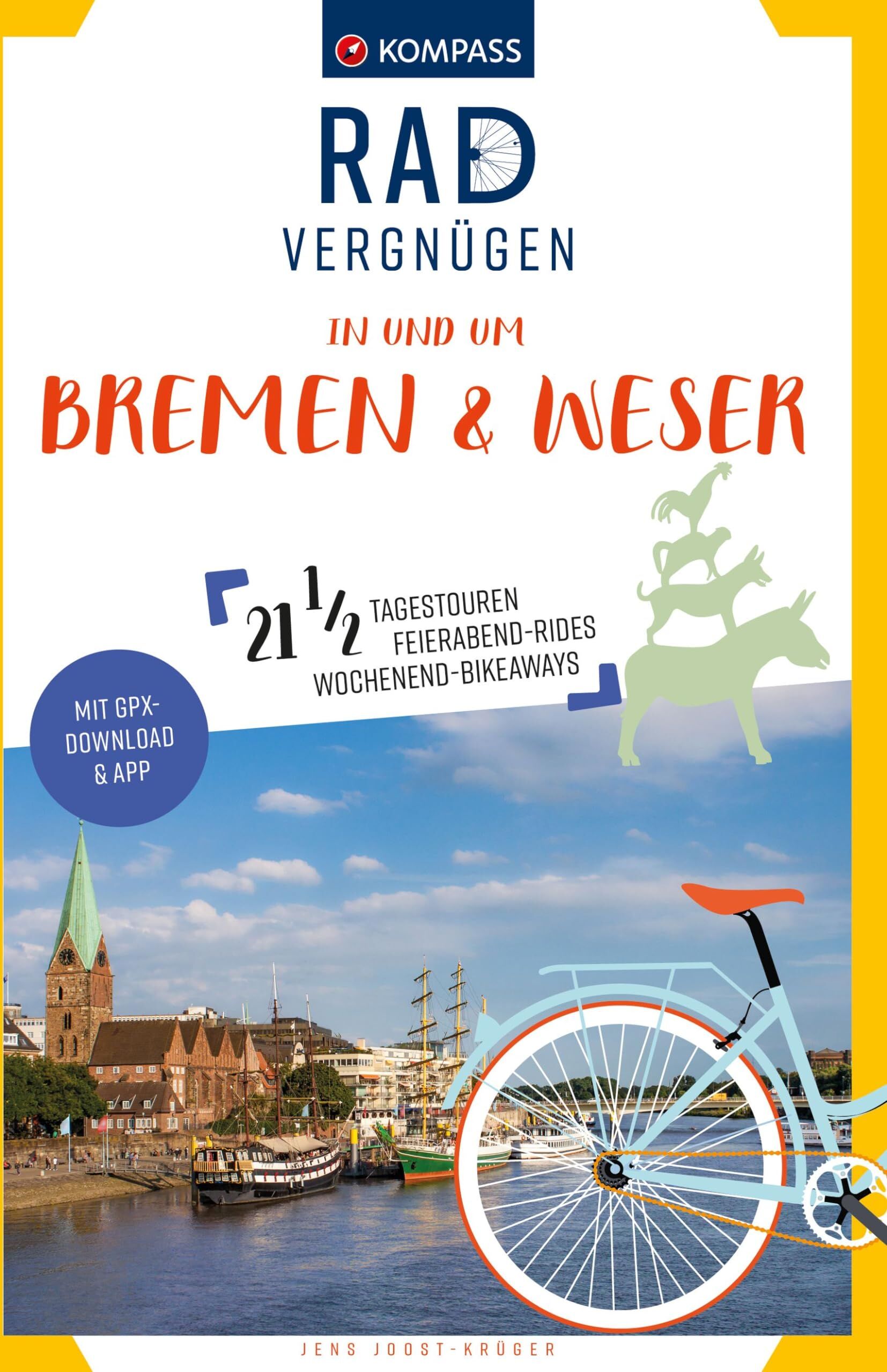 Jens Joost-Krüger - KOMPASS Radvergnügen Bremen & Weser: 21 ½ Feierabend-Rides, Tagestouren & Wochenend-Bikeaways - Preis vom 13.10.2026 19:28:25 h