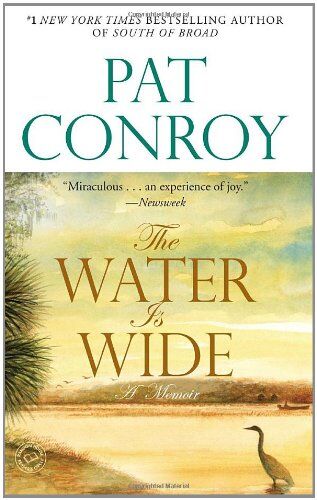 Pat Conroy - The Water Is Wide: A Memoir - Preis vom 04.10.2026 03:51:26 h