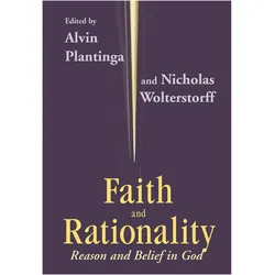 Faith and Rationality: Theology, Sachbücher von Nicholas Wolterstorff, Alvin Plantinga
