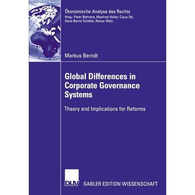 Global Differences in Corporate Governance Systems, Taschenbuch von Markus Berndt, Deutscher Universitätsverlag, 978-3-8244-7694-7