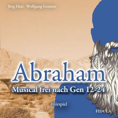 Abraham - Jörg Ehni,Wolfgang Gentner, Audio, 9783872260710