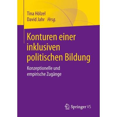 Konturen einer inklusiven politischen Bildung, Taschenbuch von , Springer Fachmedien Wiesbaden GmbH, 978-3-658-25715-6