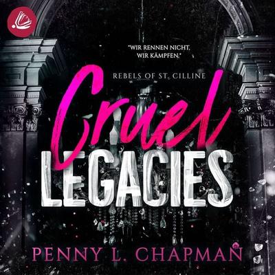 Cruel Legacies - Penny L. Chapman, Audio, 4066338842152